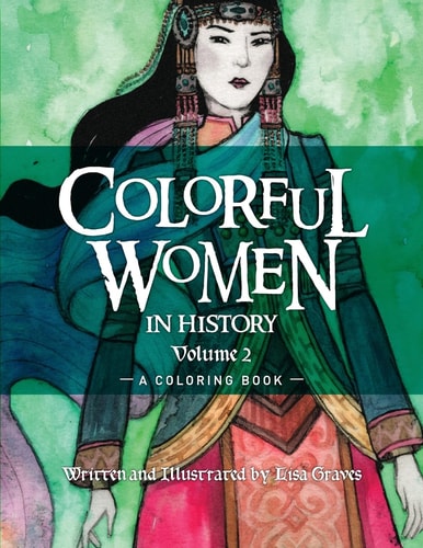 Colorful Women in History Volume 2 A Coloring Book