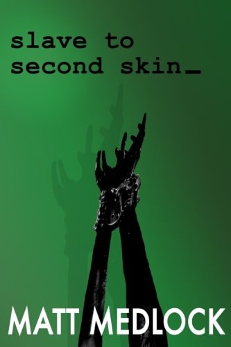 Slave to Second Skin