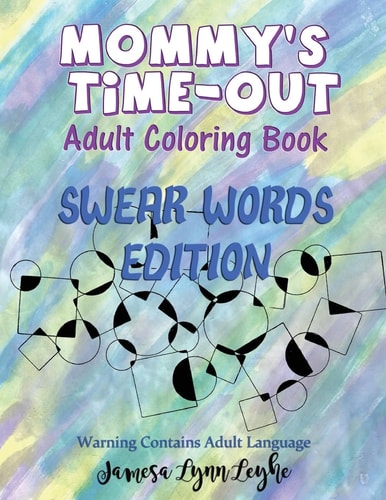 Mommy's Time-Out Coloring Book Swear Words Edition