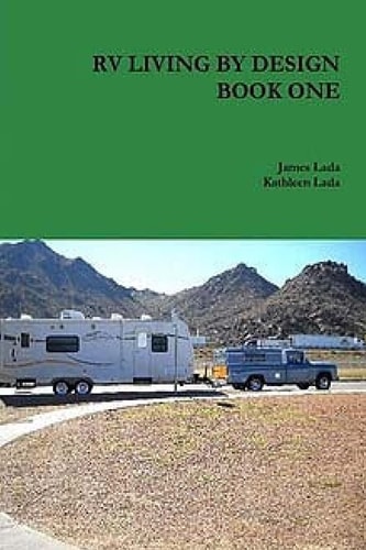 RV Living By Design Book One Living Comfortable Long Term
