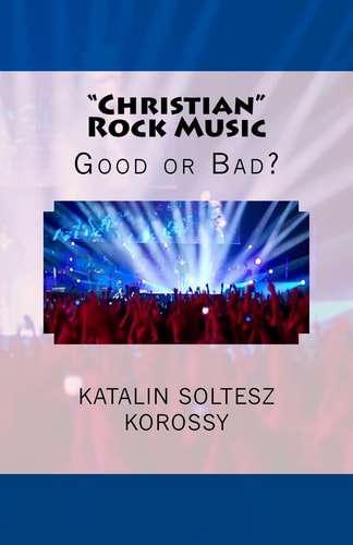 "Christian" Rock Music Good Or Bad?