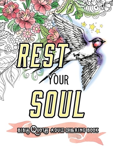 Rest Your Soul: Bible Quotes Adult Colouring Book: Coloring Gifts for Grownup Relaxation Devotional Verses and Worship