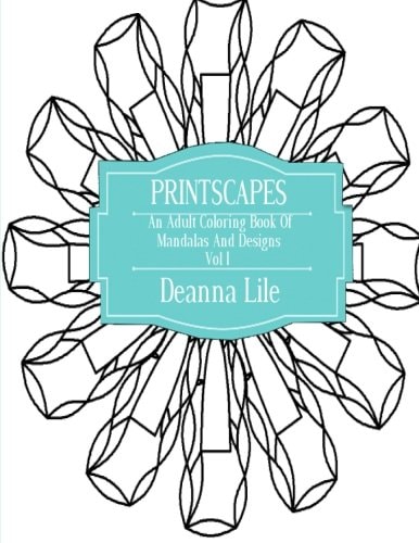 Printscapes An Adult Coloring Book Of Mandalas & Designs Vol 1