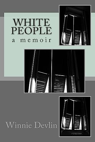 White People A Memoir