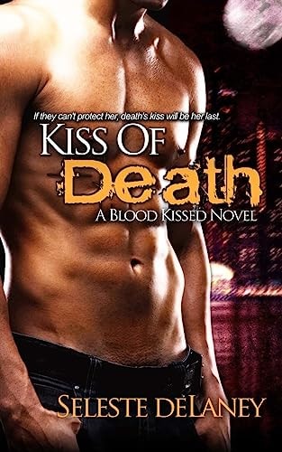 Kiss of Death A Blood Kissed Novel
