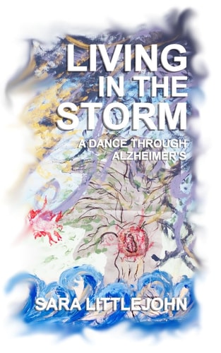 Living In The Storm A Dance Through Alzheimer's