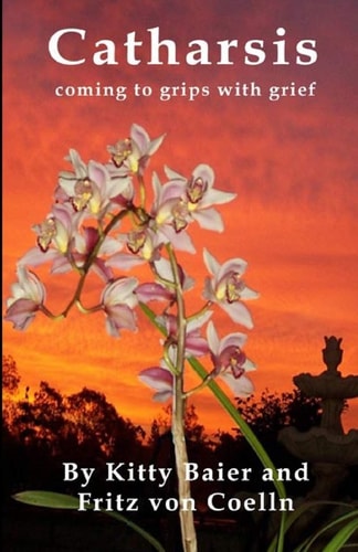 Catharsis Two Poets' Way of Coming to Grips with Grief and Striving to Get on with Their Lives.