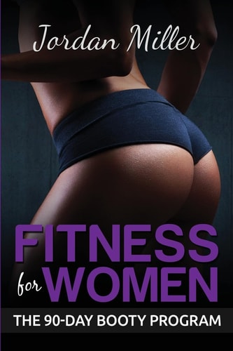 Fitness for Women The Booty Program