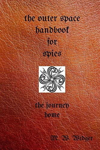 The Outer Space Handbook for Spies The Journey Home