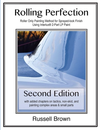 Rolling Perfection Roller Only Painting Method for Sprayed-Look Finish Using Interlux (TM) 2-part LP Paint
