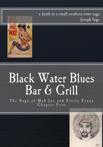 Black Water Blues Bar and Grill The Saga of Mad Joe and Pretty Penny