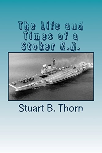 The Life and Times of a Stoker R. N.