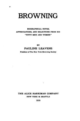 Browning, Biographical Notes, Appreciations, and Selections