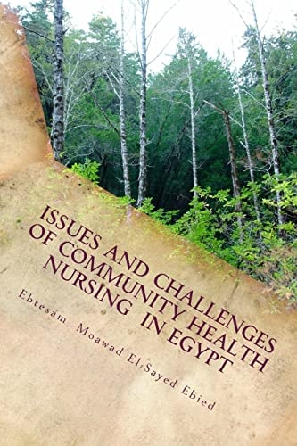 Issues and Challenges of Community Health Nursing in Egypt Faculty of Nursing Cairo University