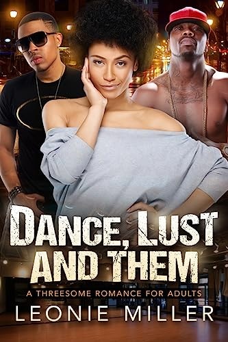 Dance, Lust And Them A African American Threesome Romance