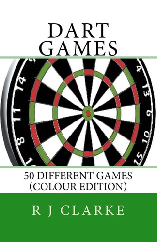 Dart Games 50 Different Games (Colour Edition)