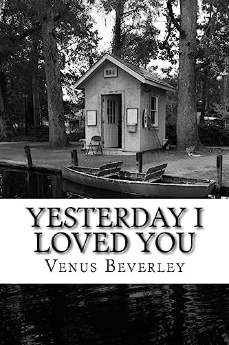 Yesterday I Loved You Poetry