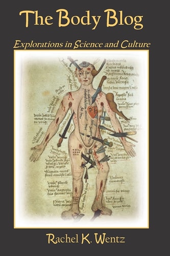 The Body Blog Explorations in Science and Culture