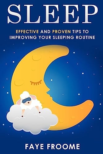 Sleep Effective and Proven Tips to Improving Your Sleeping Routine