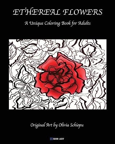 Ethereal Flowers A Unique Coloring Book For Adults