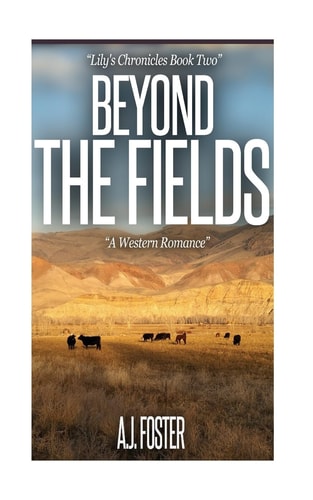Beyond The Fields A Western Historical Romance