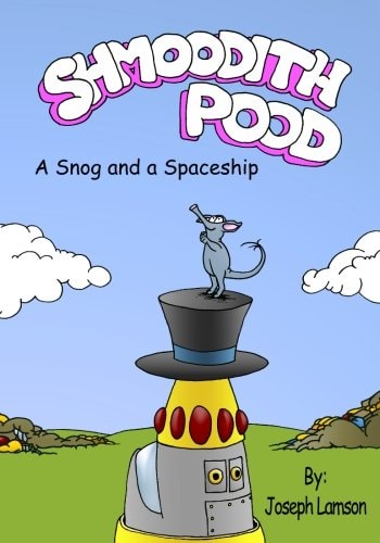 Shmoodith Pood A Snog and a Spaceship