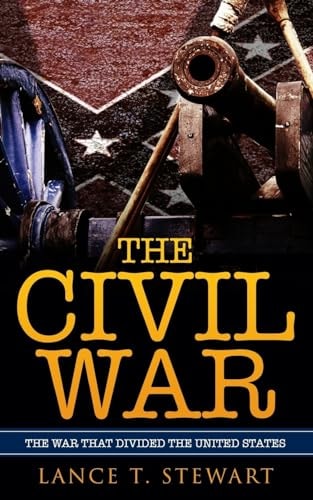 The Civil War The War That Divided The United States