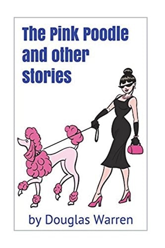 The Pink Poodle and Other Stories Including the Novelette Kate