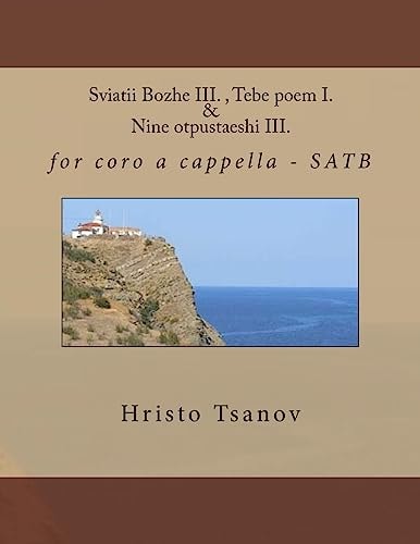 Sviatii Bozhe III. , Tebe Poem I. and Nine Otpustaeshi III For Coro a Cappella - SATB