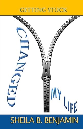 Getting Stuck Changed My Life