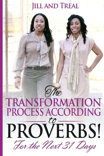 The Transformation Process According to Proverbs For the Next 31 Days