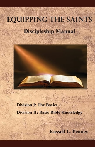 Equipping the Saints Discipleship Manual Division I and II