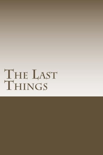 The Last Things Events That Are Surely on the Way
