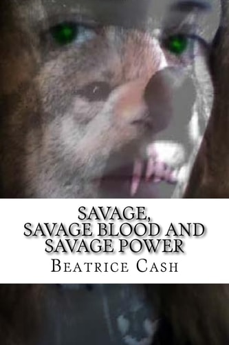 Savage, Savage Blood and Savage Power Books 1-3 in the Savage Series