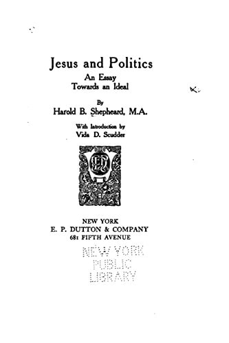 Jesus and Politics, an Essay Towards an Ideal
