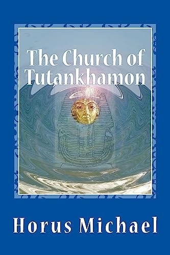 The Church of Tutankhamon The Book of the Golden Christ
