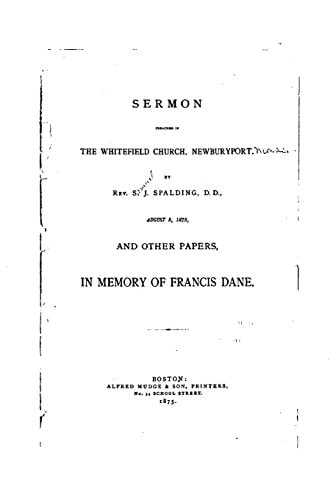 Sermon Preached in the Whitefield Church, Newburyport, by Rev S. J. Spalding