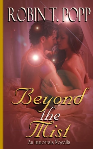 Beyond the Mist An Immortals Novella