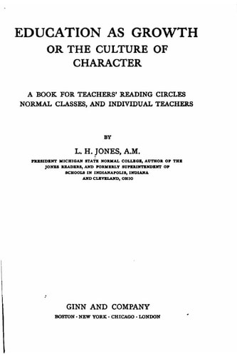 Education As Growth, Or, the Culture of Character