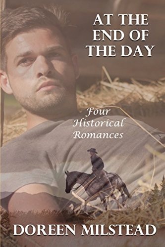 At The End Of The Day Four Historical Romances
