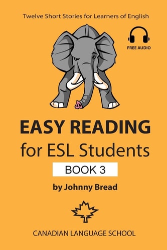 Easy Reading for ESL Students - Book 3 Twelve Short Stories for Learners of English