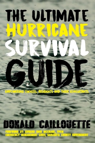 The Ultimate Hurricane Survival Guide Empowering Owners, Residents and Their Consultants