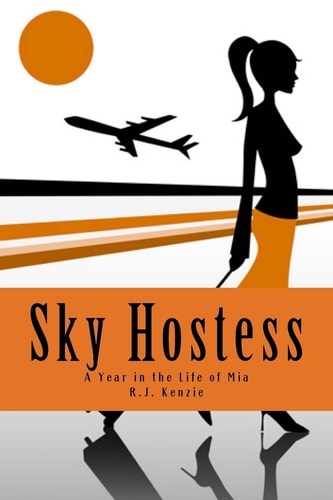 Sky Hostess A Year in the Life of Mia