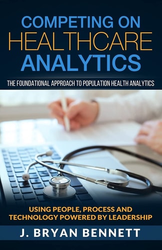 Competing On Healthcare Analytics The Foundational Approach to Population Health Analytics