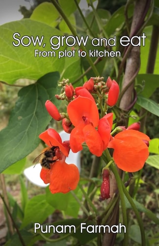 Sow, Grow and Eat From Plot to Kitchen
