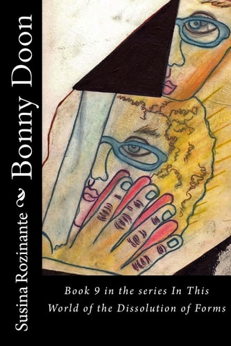 Bonny Doon Book 9 in the Series In This World of the Dissolution of Forms