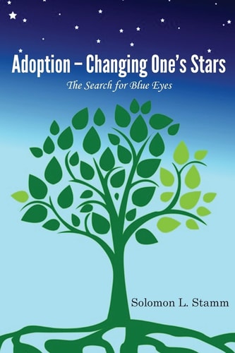 Adoption - Changing One's Stars The Search for Blue Eyes