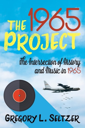 The 1965 Project The Intersection of History and Music In 1965