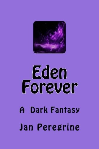 Eden Forever A Dark Fantasy