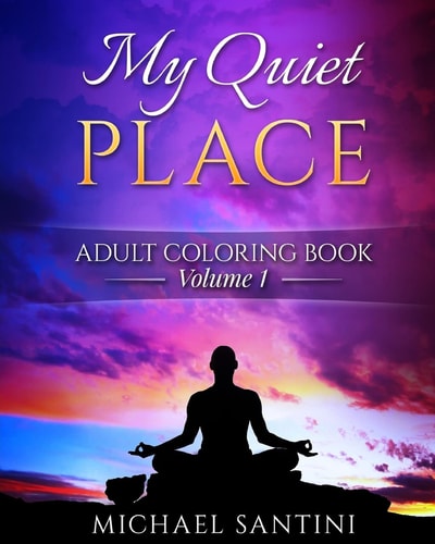 My Quiet Place Adult Coloring Book